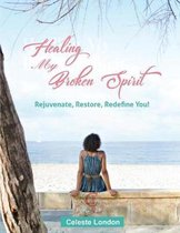 Healing My Broken Spirit