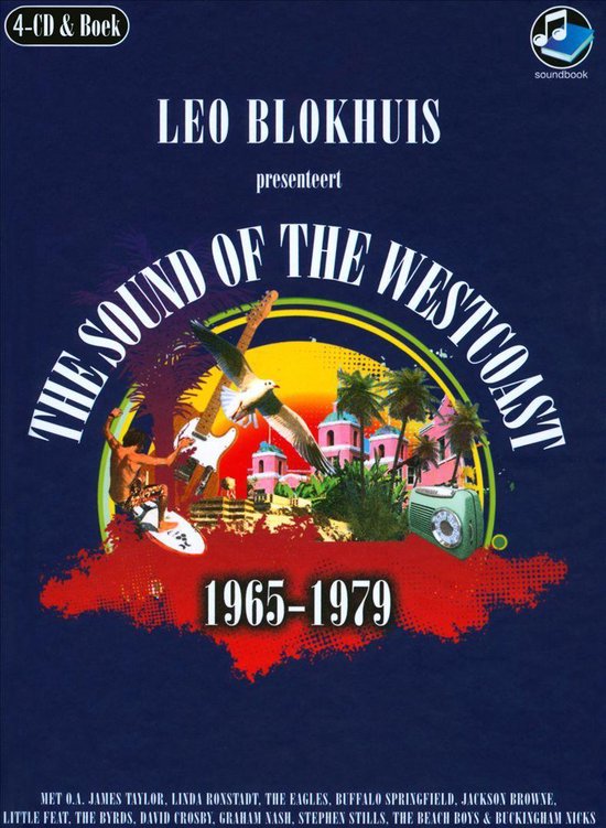 Cover van het boek 'The Sound of the Westcoast, 1965 - 1979 inclusief 4 cd's (soundbook)' van L. Blokhuis