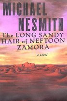 The Long, Sandy Hair of Neftoon Zamora