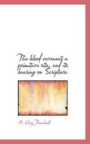 The Blood Covenant a Primitive Rite, and Its Bearing on Scripture