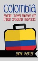 Colombia: Spanish Travel Phrases for English Speaking Travelers