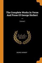 The Complete Works in Verse and Prose of George Herbert ...; Volume 3