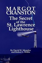 MARGOT CRANSTON The Secret of the St. Lawrence Lighthouse