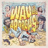 Wau Y Los Arrrghs!!! - Todo Roto (LP)