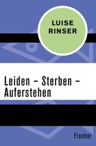 Leiden – Sterben – Auferstehen