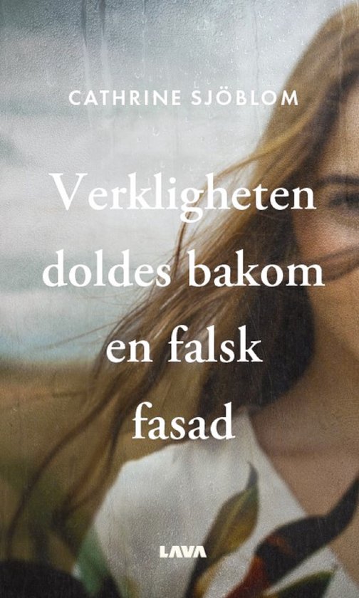 Verkligheten doldes bakom en falsk fasad - cover