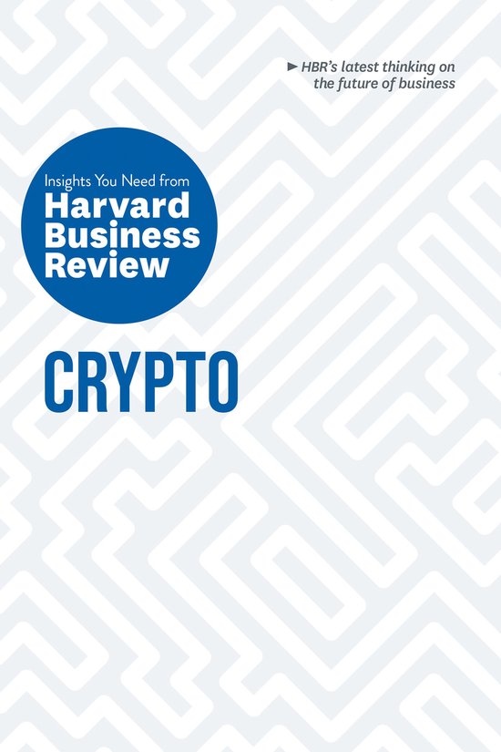 HBR Insights Series - Crypto: The Insights You Need from Har ... - cover