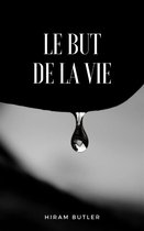 Le but de la vie (traduit)