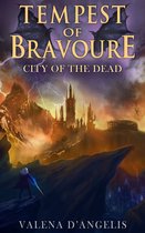 Tempest of Bravoure - Tempest of Bravoure: City of the Dead