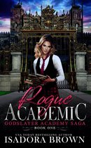 Godslayer Academy Saga - Rogue Academic