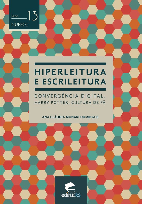 Nupecc 13 - Hiperleitura e escrileitura: convergência digit ... - cover