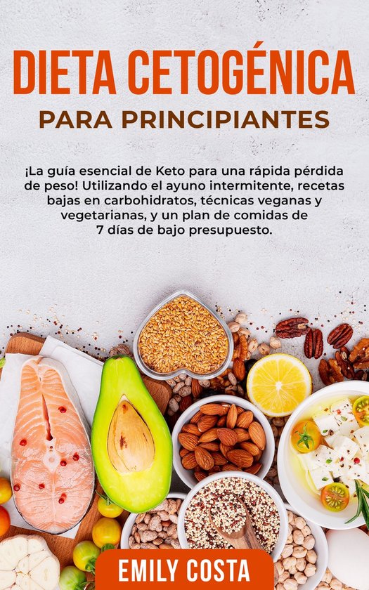 Guía Completa de Ayuno Intermitente y Dieta Cetogénica para Principiantes 2 - Dieta Cetogénica Para Principiantes