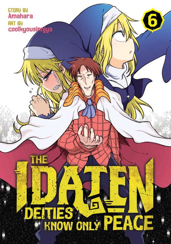 The Idaten Deities Know Only Peace-The Idaten Deities Know Only Peace Vol. 6