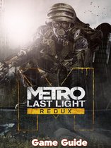 Metro Last Light Guide & Walkthrough