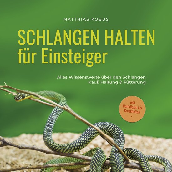 Schlangen halten für Einsteiger: Alles Wissenswerte über d ... - cover
