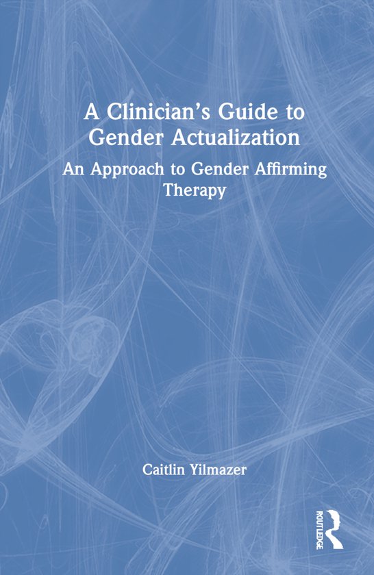 A Clinician’s Guide to Gender Actualization - cover