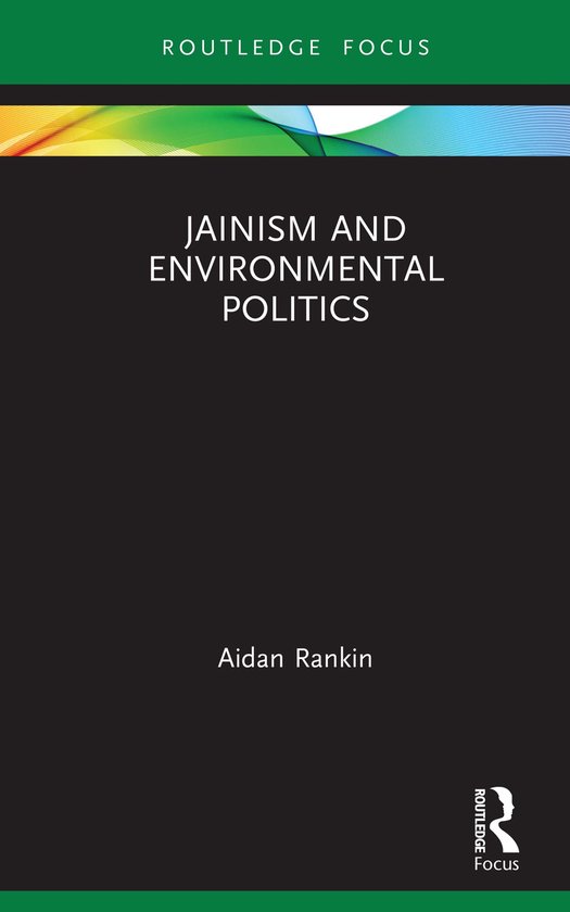 Routledge Focus on Environment and Sustainability- Jainism a ... - cover
