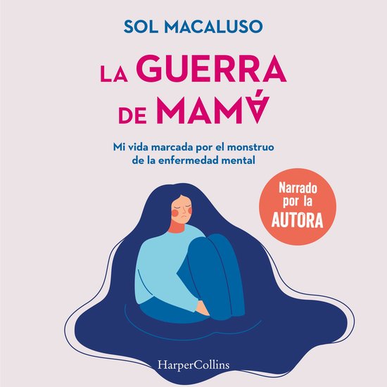 La guerra de mamá. Mi vida marcada por el monstruo de la en ... - cover