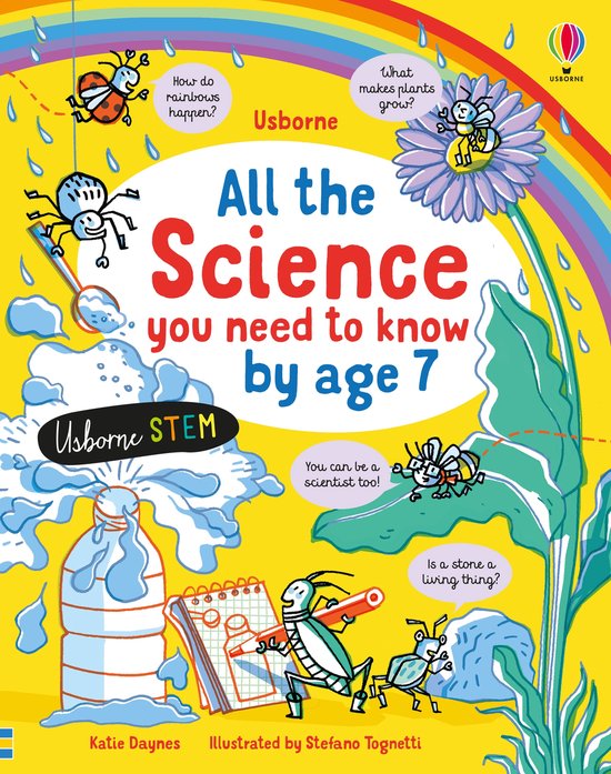 Boekomslag: "All the Science you need to know by age 7" met vrolijke tekeningen van insecten, planten en wetenschappelijke experimenten.