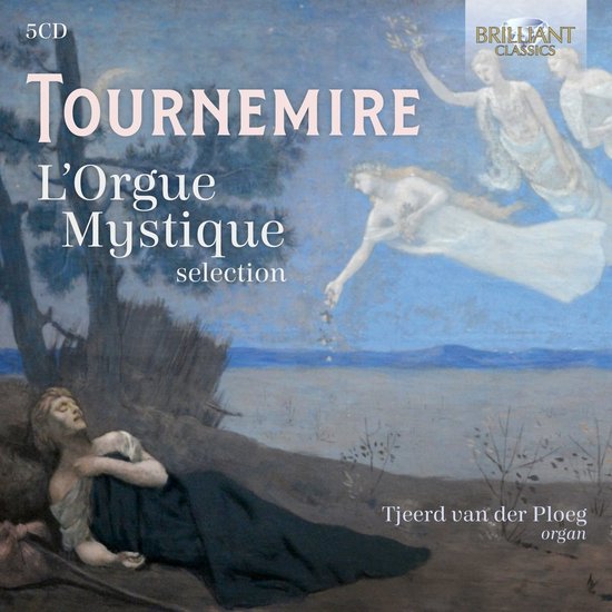 5CD Tournemire L'Orgue Mystique selection Tjerd van der Ploeg orgel Brilliant Classics