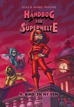 Håndbog for superhelte 9 - Håndbog for superhelte 9: En ny ven