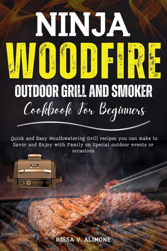Ninja Wood fire Outdoor Grill and Smoker Cookbook for Beginners