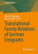 Familienforschung- Transnational Family Relations of German Emigrants