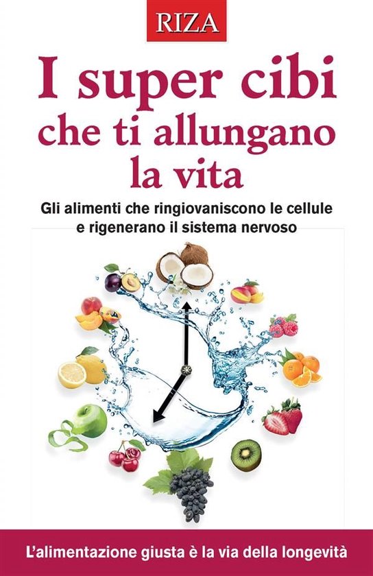 I cibi che ti allungano la vita - cover