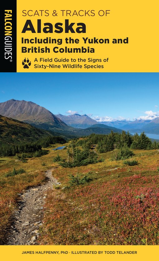Scats and Tracks Series- Scats and Tracks of Alaska Including the Yukon and British Columbia