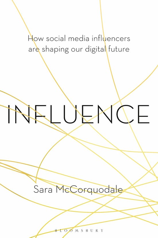 Influence How social media influencers are shaping our digit ... - cover