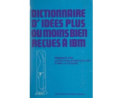 Dictionnaire d'idées plus ou moins bien reçues à IBM