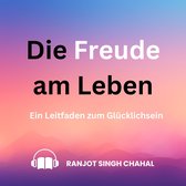 Die Freude am Leben