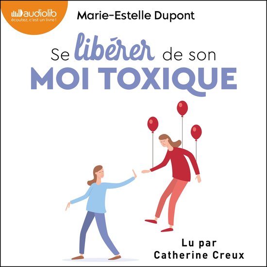 Se libérer de son moi toxique, Marie-Estelle Dupont 9791035415099