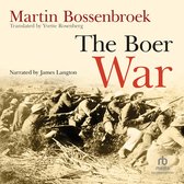 Couverture de 'The Boer War' par Martin Bossenbroek. Un groupe de soldats britanniques est couché dans les tranchées, fusils pointés vers l'ennemi. Titre 'The Boer War' en lettres rouges.