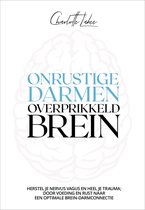 Onrustige darmen, overprikkeld brein