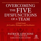 Overcoming the Five Dysfunctions of a Team