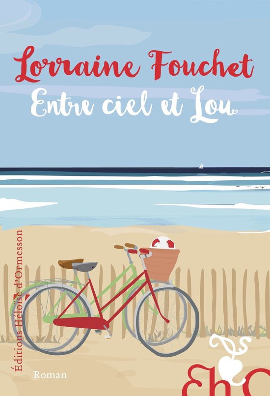 Couverture du livre 'Entre ciel et Lou' de Lorraine Fouchet, avec un vélo rouge et un vélo vert devant la mer et le ciel.