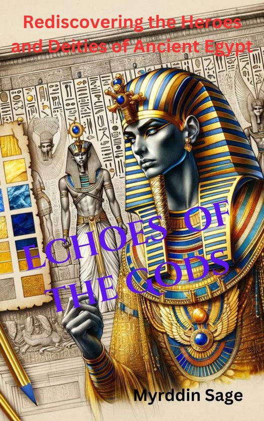 Echoes of the Gods: Rediscovering the Heroes and Deities of  ... - cover