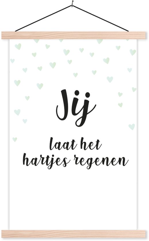 Posterhanger incl. Poster 60x90 cm - Schoolplaat - Quotes - Liefde - Jij laat het hartjes regenen - Spreuken - Mannen - Vrouwen - Textielposter - Blanke latten