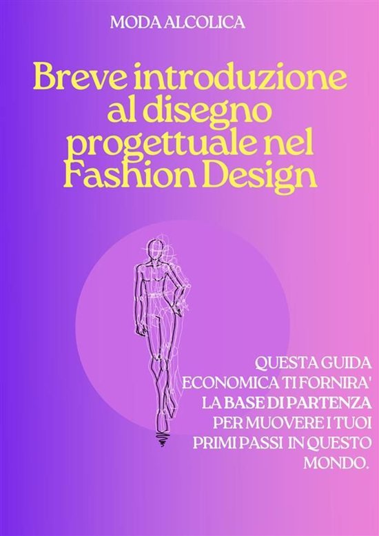 Breve introduzione al disegno progettuale nel Fashion Design - cover