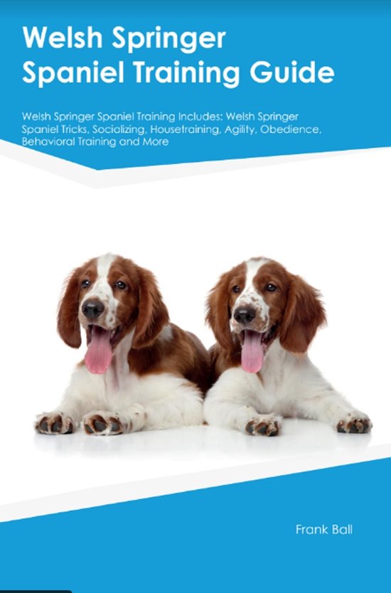 Welsh Springer Spaniel Training Guide Welsh Springer Spaniel ... - cover