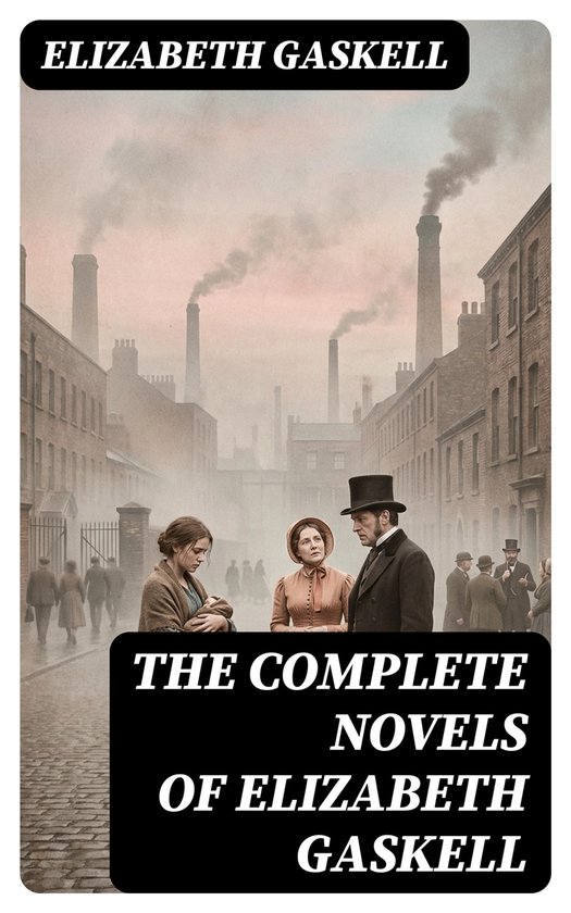 The Complete Novels of Elizabeth Gaskell - cover