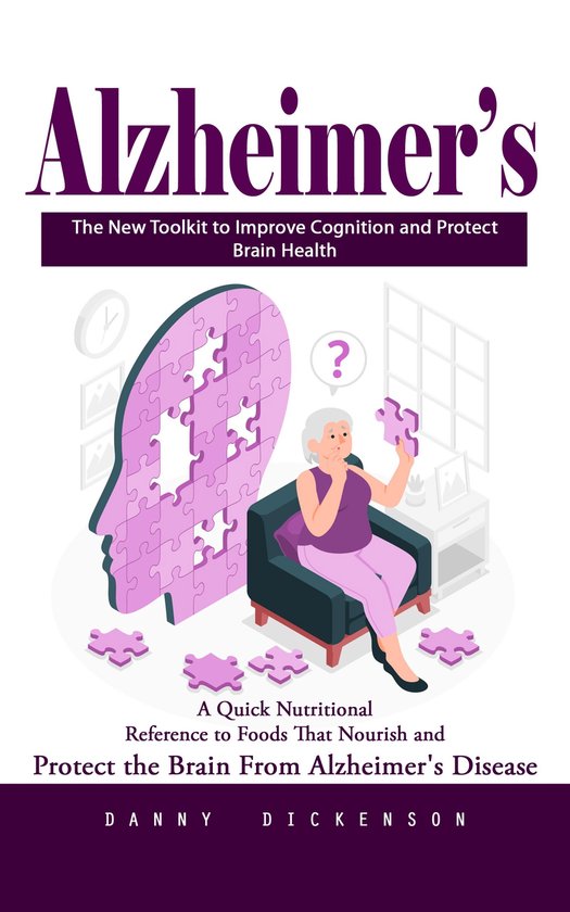 Alzheimer’s: The New Toolkit to Improve Cognition and Prot ... - cover
