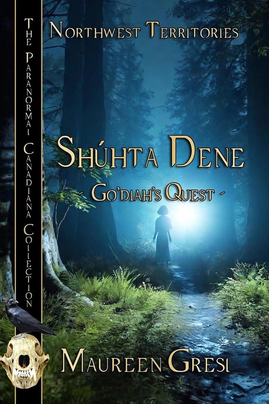 The Paranormal Canadiana Collection 2 - Shúhta Dene - cover