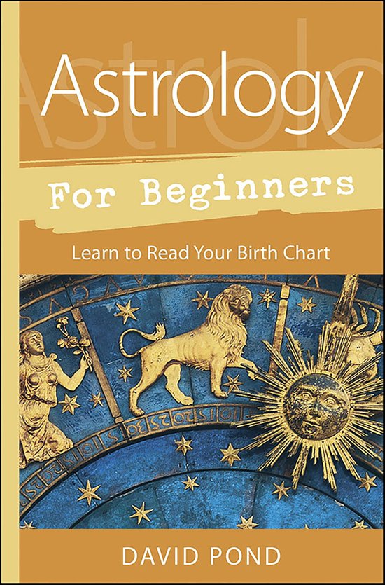 Couverture du livre : Astrology for Beginners, David Pond. Avec une image astrologique du soleil, du lion et de figures.