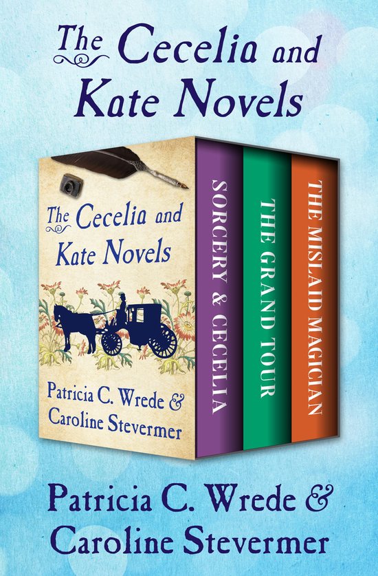 The Cecelia and Kate Novels - The Cecelia and Kate Novels - cover