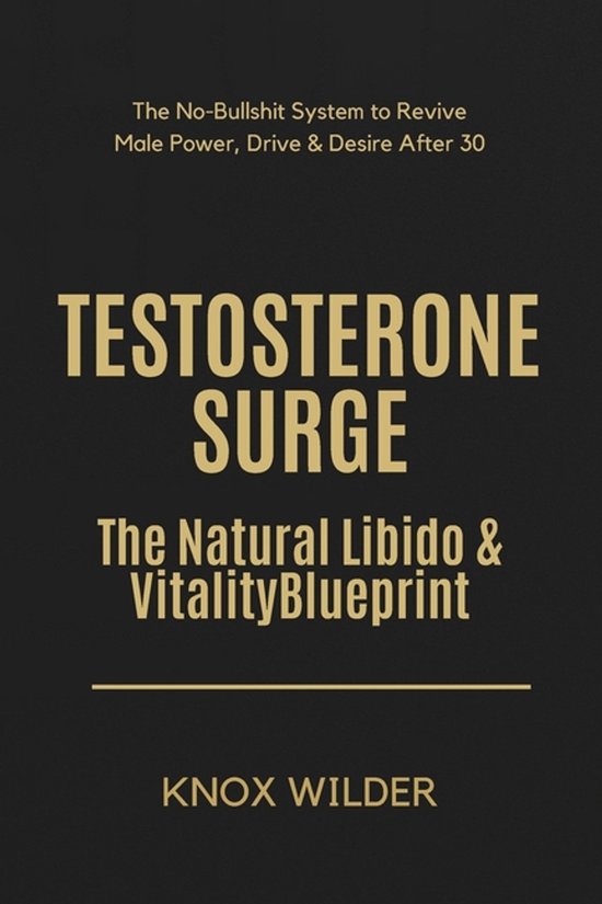 Testosterone Surge - The Natural Libido & Vitality Blueprint - cover