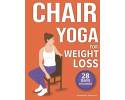 Effectieve Stoel Yoga voor Gewichtsverlies