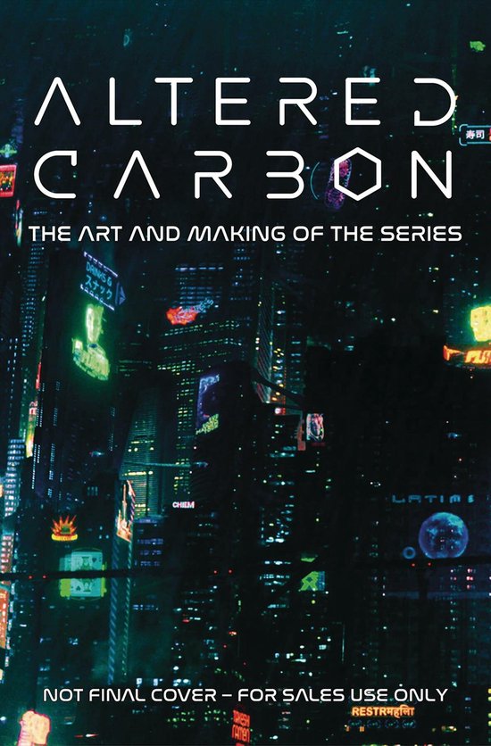 Altered Carbon: The Art and Making of the Series
