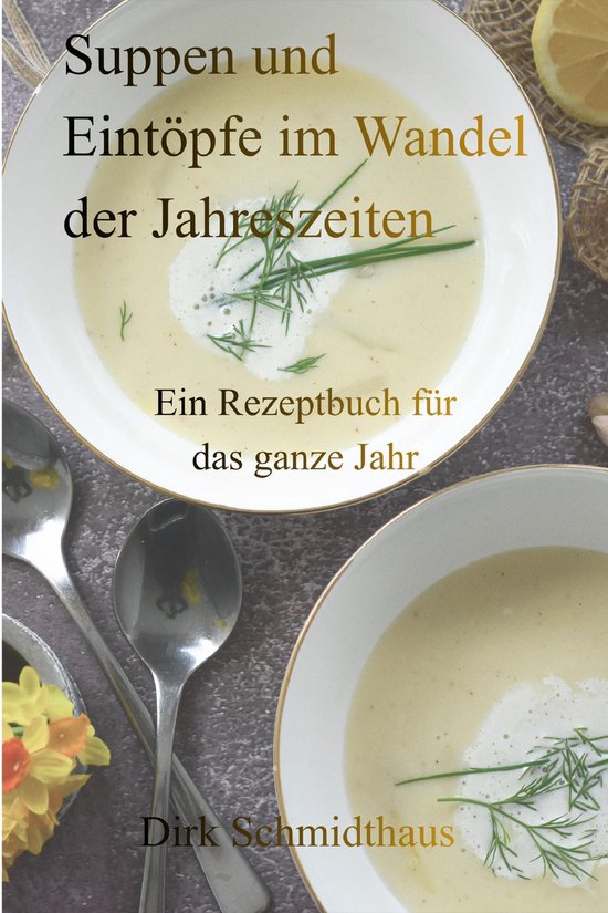 Suppen und Eintöpfe im Wandel der Jahreszeiten - cover
